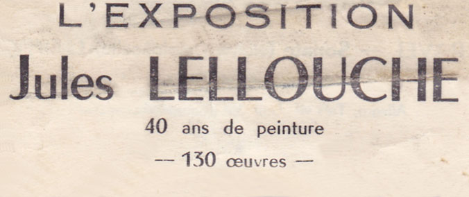 L'EXPOSITION Jules LELLOUCHE